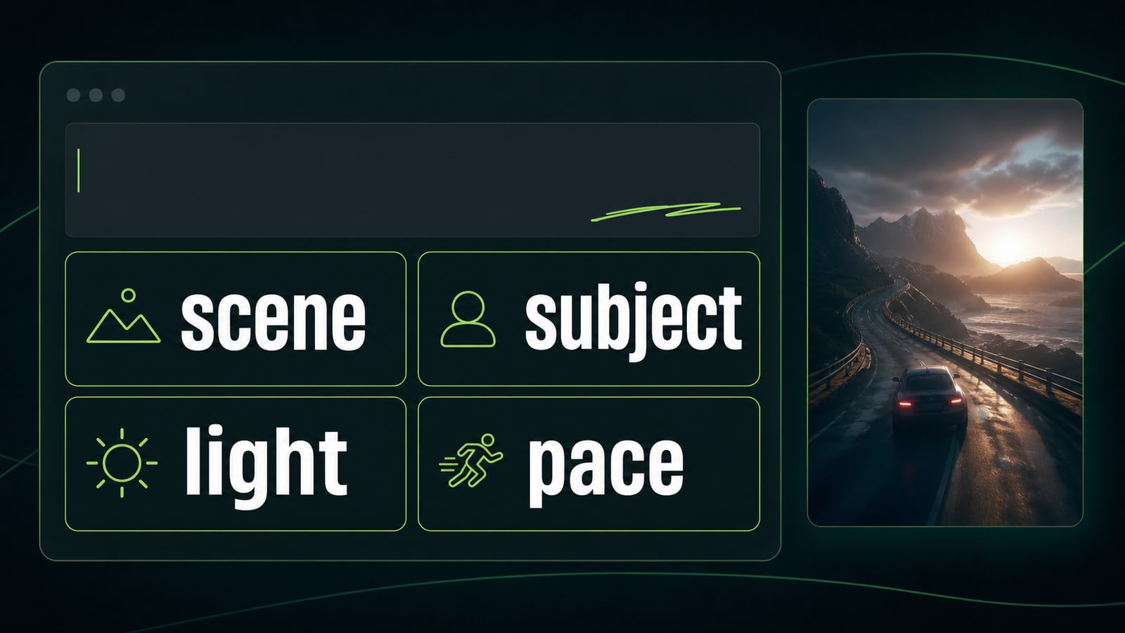 Break the prompt into scene, subject, light, and pace